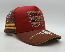 Load image into Gallery viewer, WHAT A FUCKING SHOW HAT
